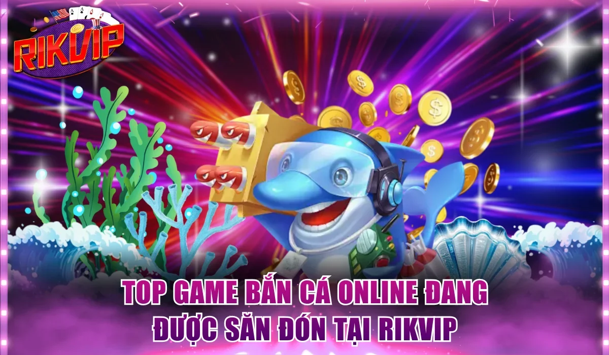 Bắn cá online