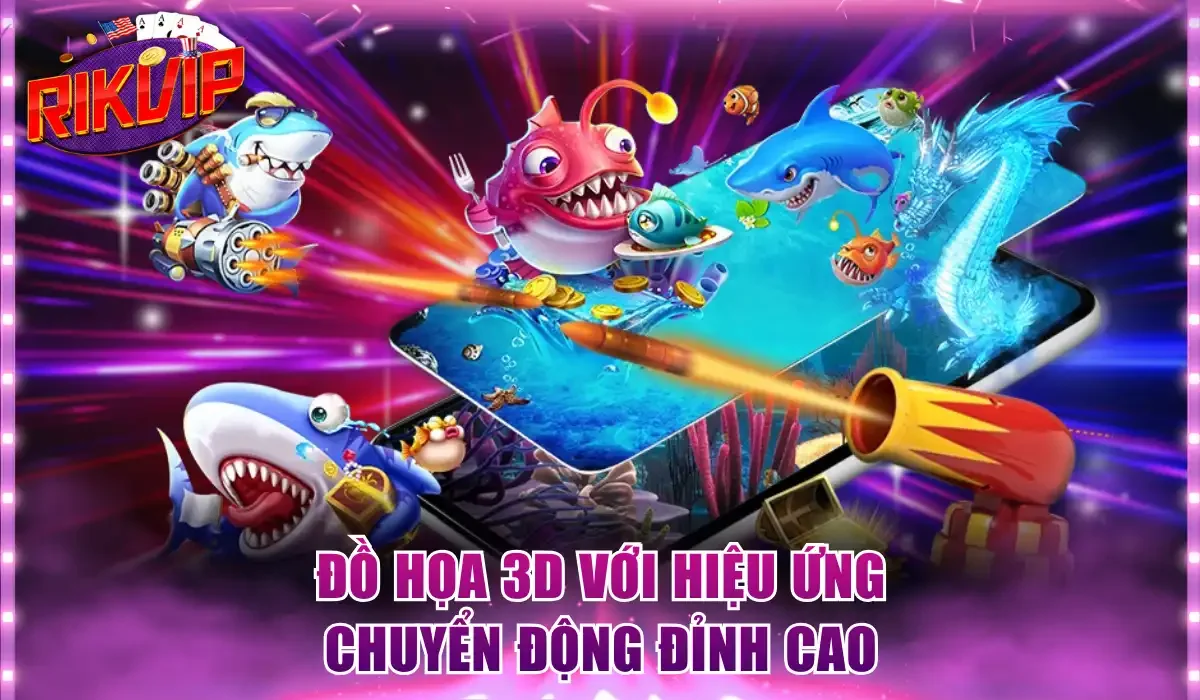 Đồ họa 3D với hiệu ứng chuyển động đỉnh cao