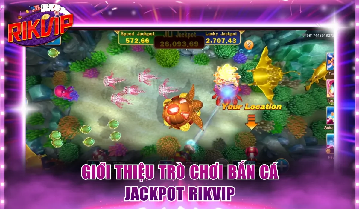 Giới thiệu trò chơi Bắn Cá Jackpot Rikvip