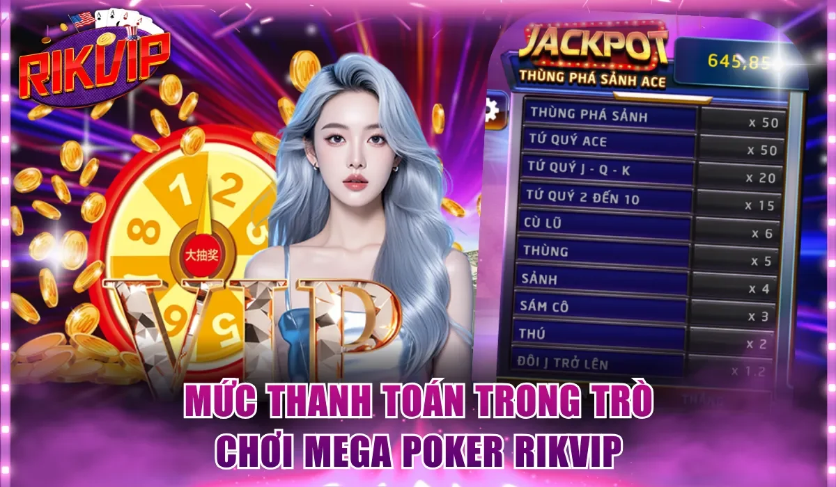 Mức thanh toán trong trò chơi Mega Poker Rikvip