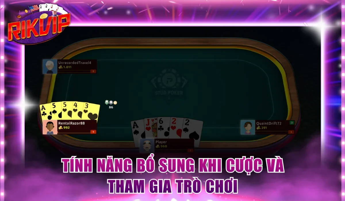 Tính năng bổ sung khi cược và tham gia trò chơi