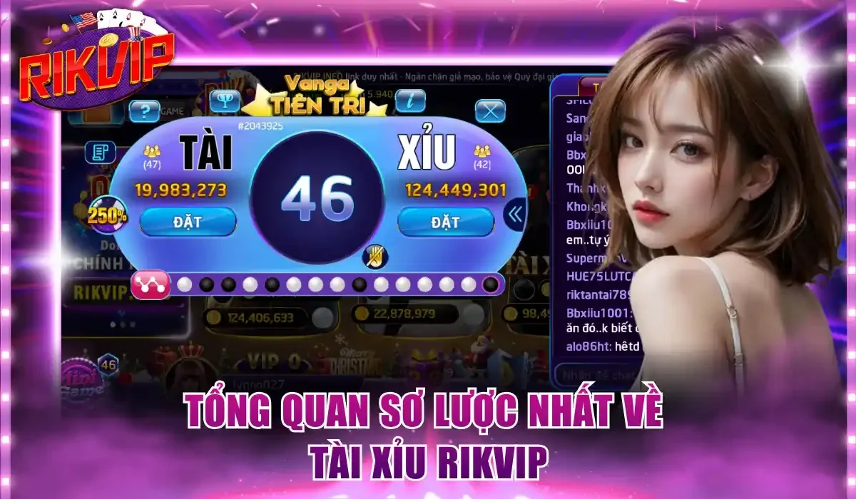 Tổng quan sơ lược nhất về tài xỉu Rikvip