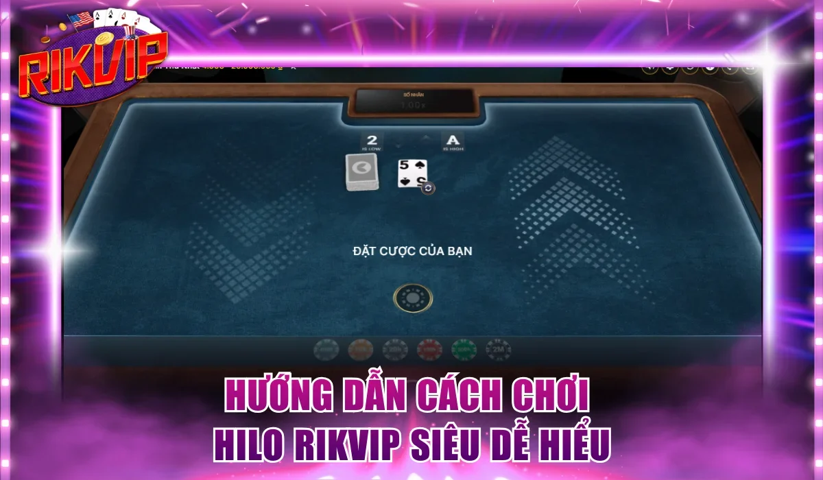 Quy luật đánh Hilo dễ dàng nắm bắt