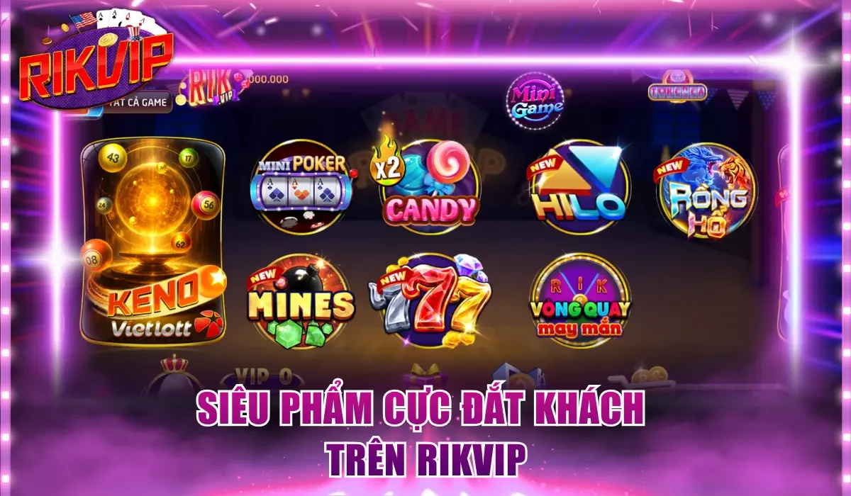 Siêu phẩm cực đắt khách trên Rikvip