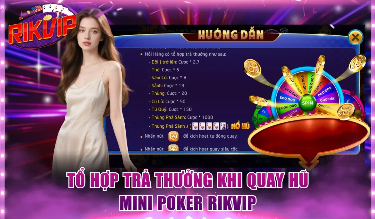Tổ hợp trả thưởng khi quay hũ Mini Poker Rikvip